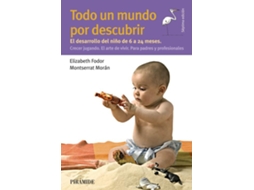 Livro Todo un mundo por descubrir El desarrollo del niño de 6 a 24 meses. Crecer jugando. El arte de vivir. Para padres y profesionales de Elizabeth Fodor e Montserrat Morán (Espanhol)