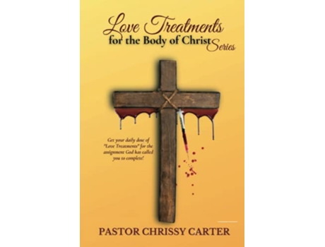 Livro Love Treatments for the Body of Christ de Chrissy Carter (Inglês)