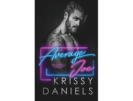 Livro Average Joe Playing Dirty de Krissy Daniels (Inglês)