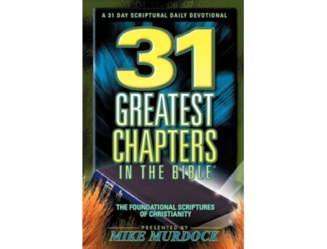 Livro 31 Greatest Chapters In The Bible De Mike Murdock (inglês)