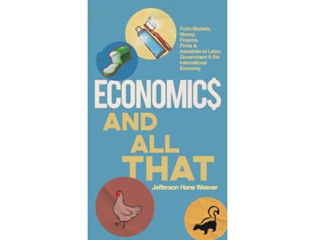 Livro Economics and All That de Jefferson Hane Weaver (Inglês)