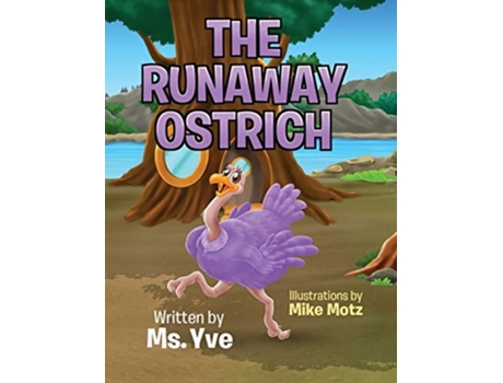 Livro The Runaway Ostrich De Ms Yve (inglês - Capa Dura)