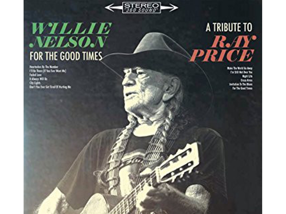CD Willie Nelson - For The Good Times: A Tribute To Ray Price