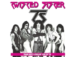 CD Twisted Sister - Train Kept A Rollin' Live In '79