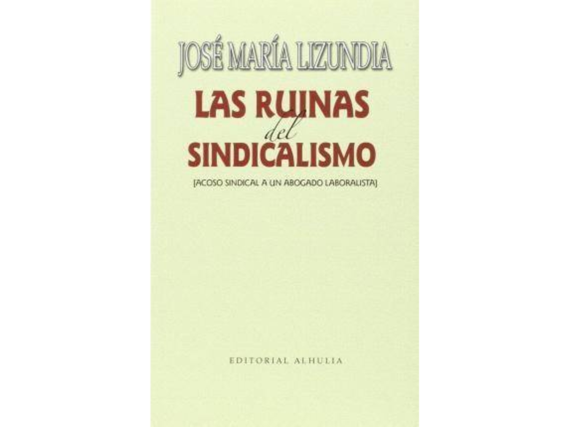 Livro Las Ruinas Del Sindicalismo de José María Lizundia Zamalloa (Espanhol)
