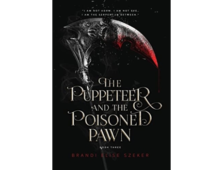 Livro The Puppeteer and The Poisoned Pawn de Brandi Elise Szeker (Inglês - Capa Dura)