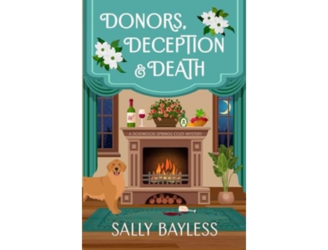 Livro Donors, Deception amp Death de Sally Bayless (Inglês)