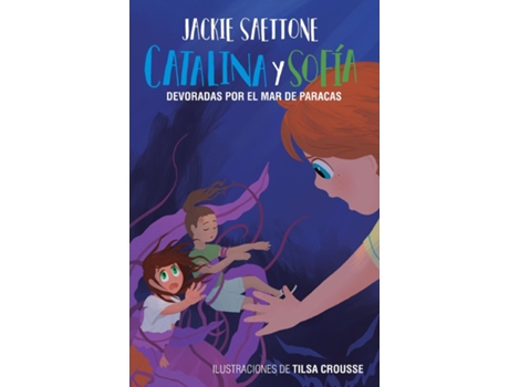 Livro CATALINA Y SOFÍA DEVORADAS POR EL MAR DE PARACAS de JACQUELINE MARIE SAETTONE (Inglês)