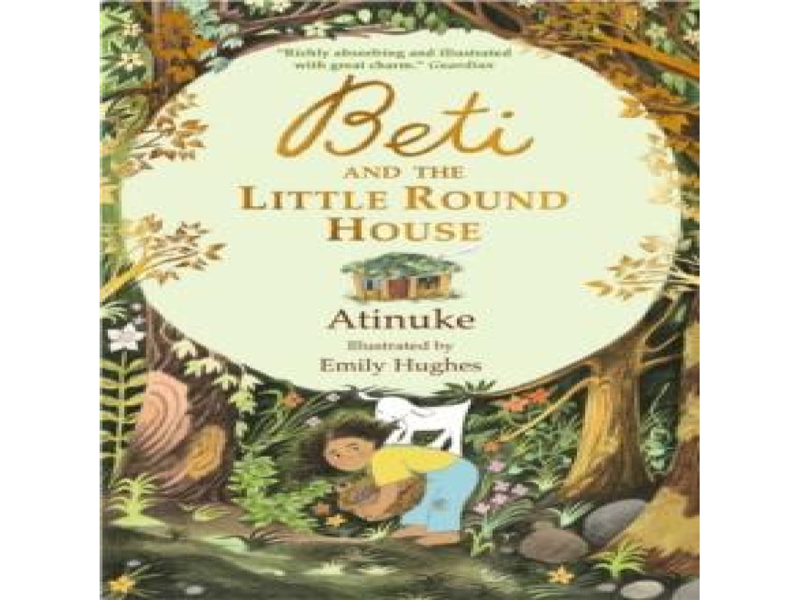 Livro Beti and the Little Round House These richly absorbing 6 stories are illustrated with great charm. GUARDIAN de Atinuke (Inglês)