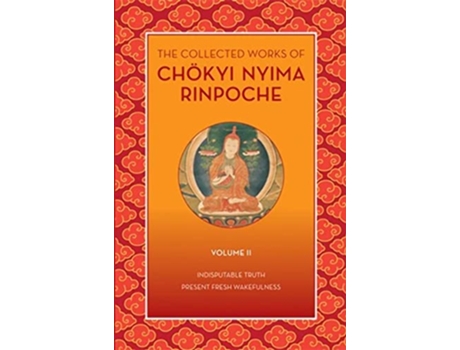 Livro Collected Works of Chokyi Nyima Rinpoche, Volume II de Chokyi Nyima Rinpoche (Inglês)
