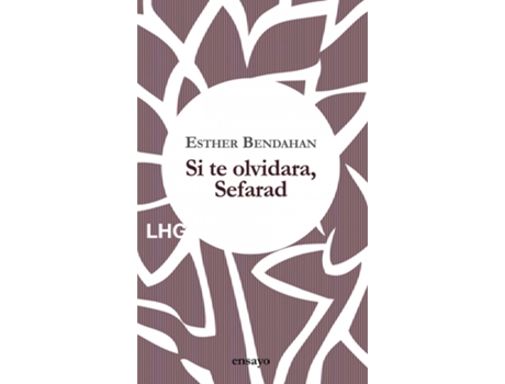 Livro Si Te Olvidara, Sefarad de Esther Bendahan Cohen (Espanhol)