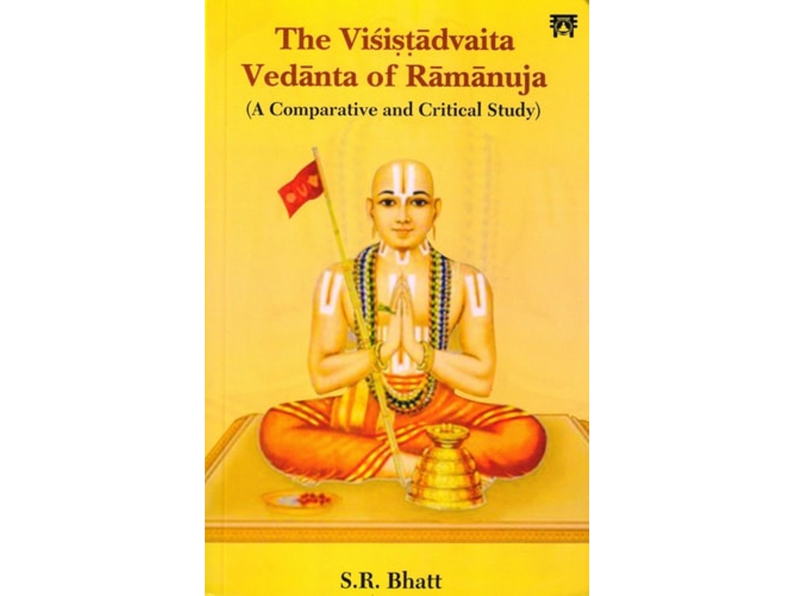 Livro The Visistadvaita Vedanta of Ramanuja de Siddheshwar Rameshwar Bhatt (Inglês)