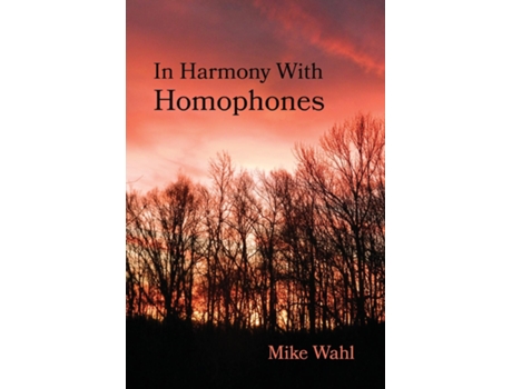 Livro In Harmony With Homophones de Mike Wahl (Inglês)