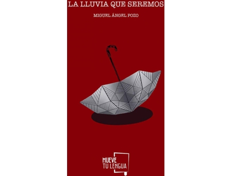 Livro La Lluvia Que Seremos. de Miguel Ángel Pozo (Espanhol)