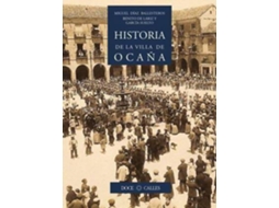 Livro Historia De La Villa De Ocaña de Miguel Ballesteros (Espanhol)