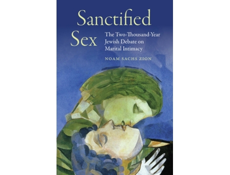Livro sanctified sex de noam sachs zion (inglês)