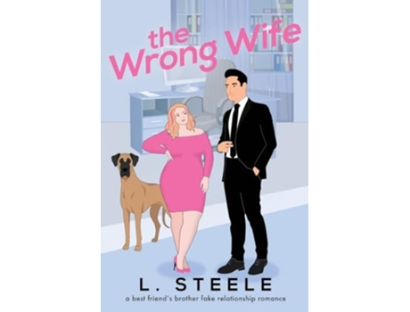 Livro The Wrong Wife Brothers Best Friend Marriage of Convenience Romance de L Steele (Inglês)