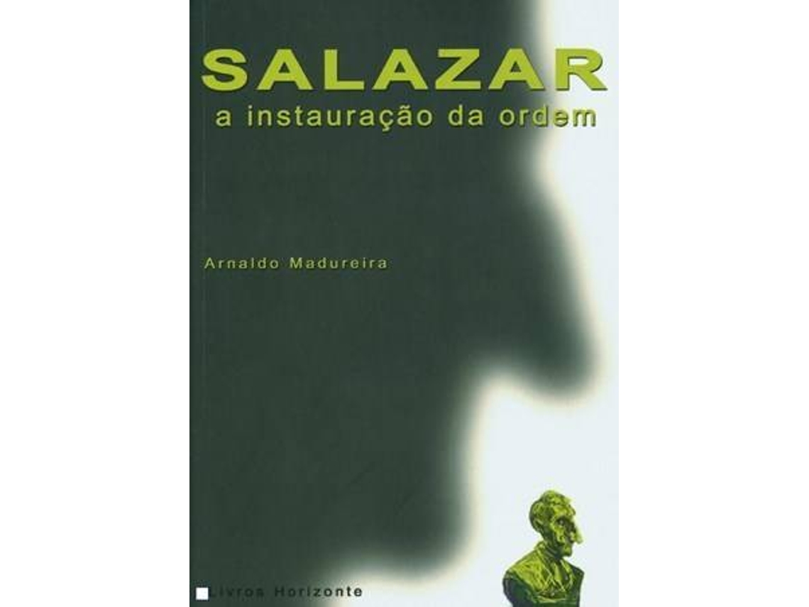 Livro Salazar - A Instauração da Ordem de Arnaldo Madureira (Português)