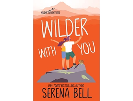 Livro Wilder With You A Steamy Small Town Romantic Comedy Wilder Adventures de Serena Bell (Inglês)