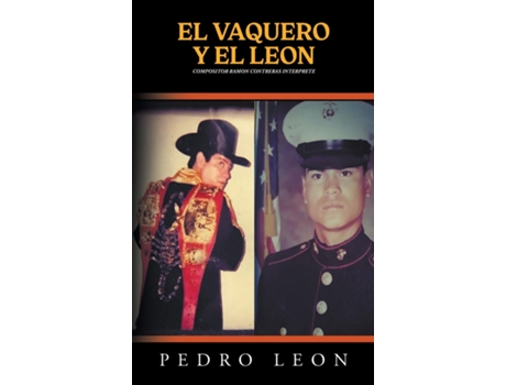 Livro EL VAQUERO Y EL LEON COMPOSITOR RAMON CONTRERAS INTERPRETE de Pedro Leon (Inglês)
