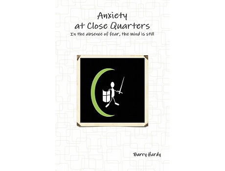 Livro Anxiety At Close Quarters de Barry Hardy (Inglês)