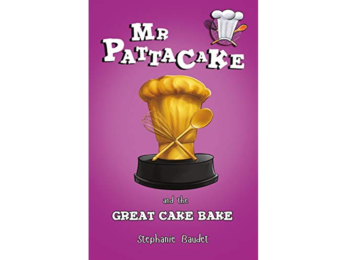 Livro Mr Pattacake and the Great Cake Bake Mr Pattacake 8 de Stephanie Baudet (Inglês)