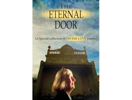 Livro The Eternal Door A Special Collection Of Divine Love Poems De Fler Beaumont (inglês)
