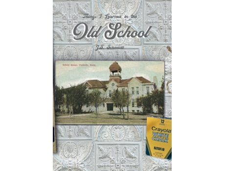 Livro Things I Learned In The Old School de Schmidt, Jeffery et al. (Inglês)