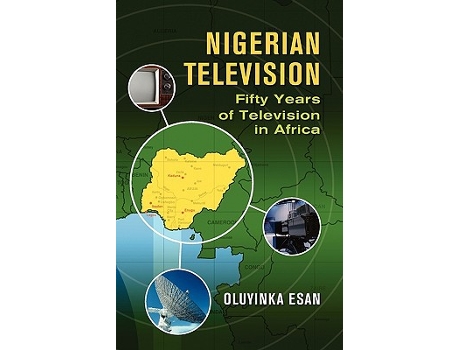 Livro Nigerian Television Fifty Years Of Television In Africa de Esan Oluyinka Oluyinka Esan (Inglês)