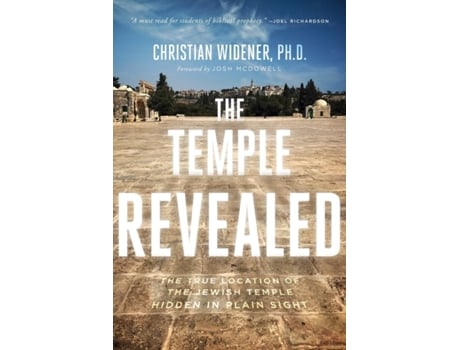 Livro The Temple Revealed: The True Location of the Jewish Temple Hidden in Plain Sight Christian Widener (Inglês)