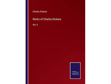 Livro Works of Charles Dickens Vol II de Charles Dickens (Inglês)