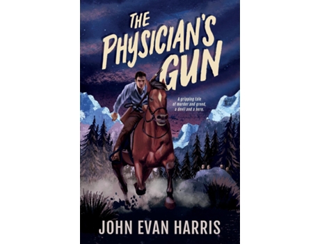 Livro The Physicians Gun Inspired By True Events De Harris, John Et Al. (inglês)