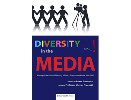 Livro Diversity in the Media History of the Cultural Diversity Advisory Group to the Media 19922007 de Anver Jeevanjee Jeevanjee (Inglês)
