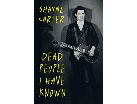 Livro Dead People I Have Known de Shayne Carter (Inglês)