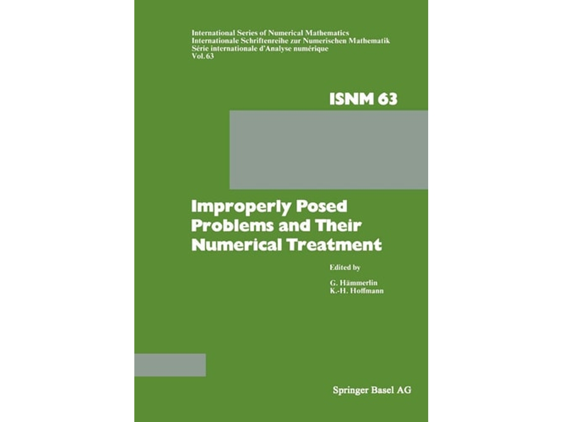Livro Improperly Posed Problems And Their Numerical Treatment De Prof Dr G Hämmerlin E Prof Dr K-h Hoffmann (inglês)