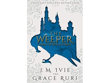 Livro The Weeper And Other Stories de J M Ivie Grace Ruri (Inglês)