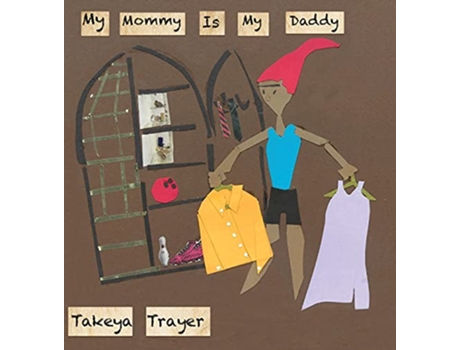 Livro My Mommy Is My Daddy de Takeya Trayer (Inglês)