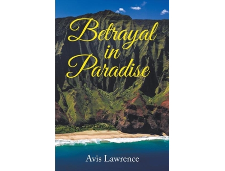 Livro Betrayal In Paradise De Avis Lawrence (inglês)