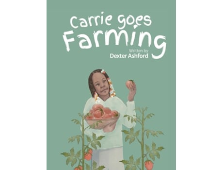Livro Carrie Goes Farming de Dexter Ashford (Inglês)