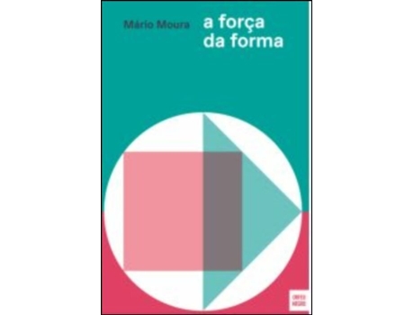 Livro A Força da Forma de Mário Moura (Português do Brasil)