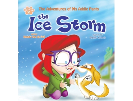 Livro The Ice Storm An Encouraging Childrens Picture Book About Adoption De Wendy Van De Poll (inglês - Capa Dura)