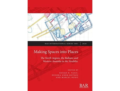 Livro Making Spaces into Places de Nenad N Tasic, Dushka Urem-Kotsou et al. (Inglês)
