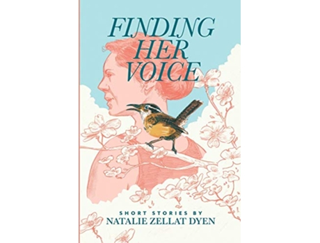 Livro Finding Her Voice de Natalie Zellat Dyen (Inglês)