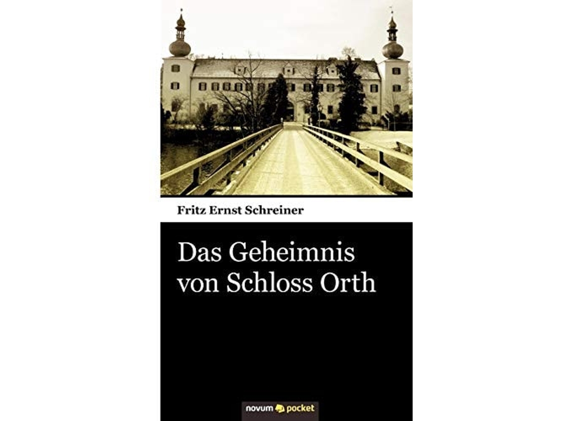 Livro Das Geheimnis Von Schloss Orth De Schreiner Fritz Ernst (alemão)