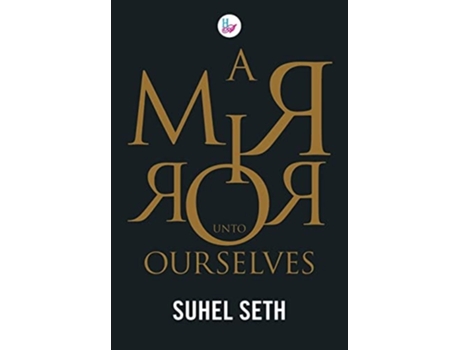 Livro A Mirror Ourselves de Suhel Seth (Inglês)