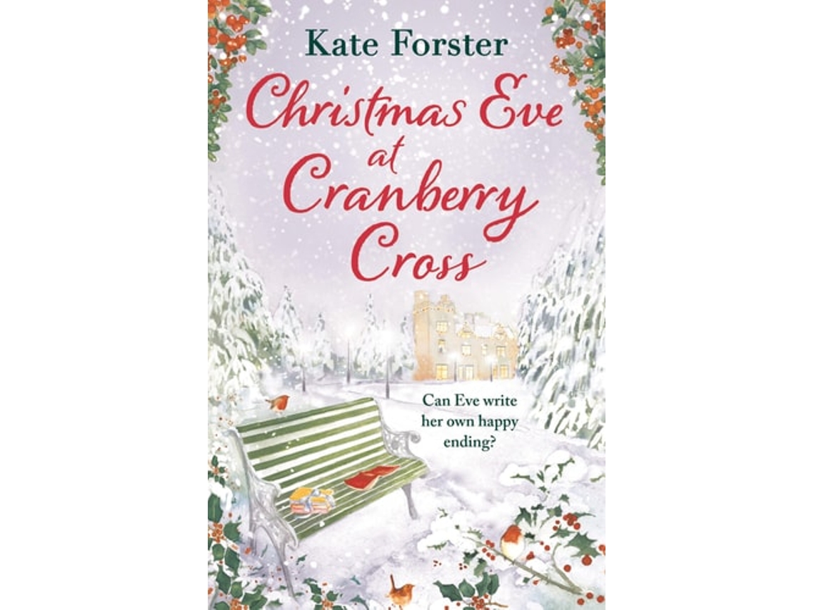 Livro Christmas Eve At Cranberry Cross De Kate Forster (inglês)