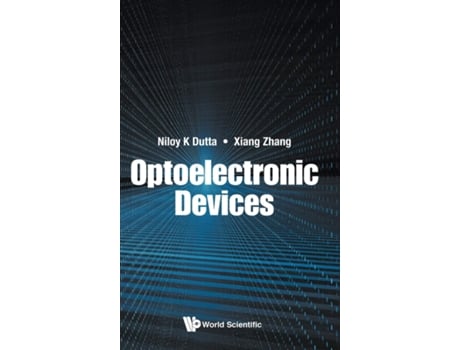 Livro Optoelectronic Devices de Niloy K Dutta e Xiang Zhang (Inglês - Capa Dura)