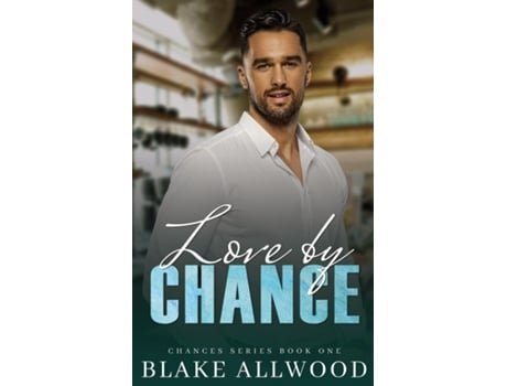 Livro Love By Chance De Blake Allwood (inglês)