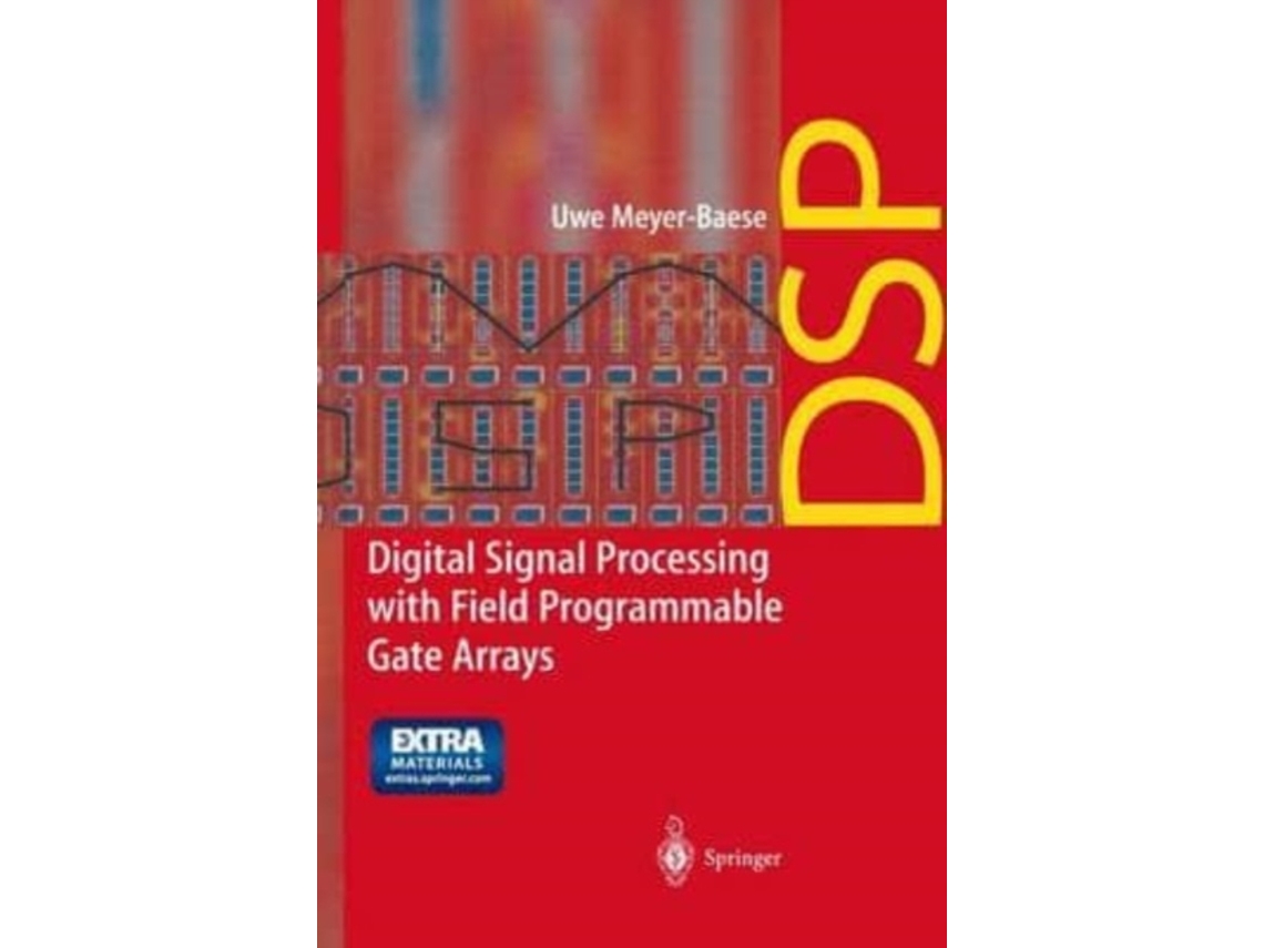 Livro Digital Signal Processing with Field Programmable Gate Arrays de U Meyer-Baese (Inglês)