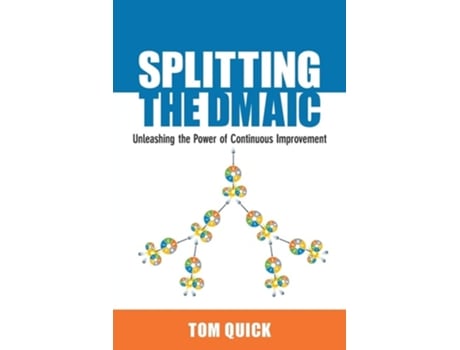 Livro Splitting the DMAIC de Tom Quick (Inglês)